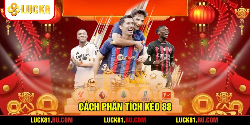 Cách phân tích kèo 88